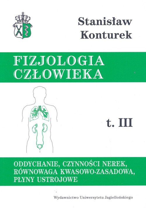 Fizjologia człowieka Tom 3: Oddychanie, czynności nerek, równowaga kwasowo-zasadowa, płyny ustrojowe