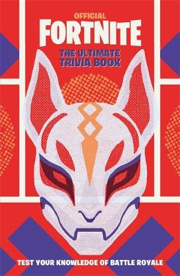 FORTNITE Official: The Ultimate Trivia Book: Test Your Knowledge of Battle Royale
