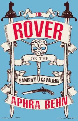The Rover: Or The Banish'd Cavaliers Cover
