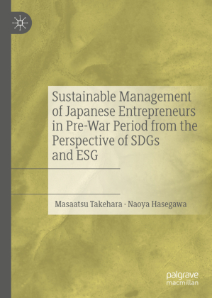 Sustainable Management of Japanese Entrepreneurs in Pre-War Period from the Perspective of SDGs and ESG