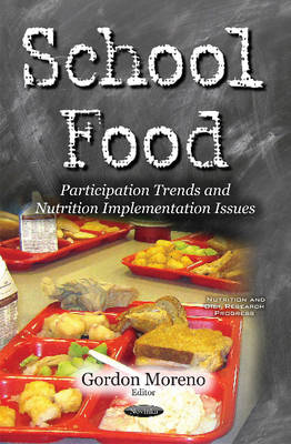 School Food: Participation Trends & Nutrition Implementation Issues