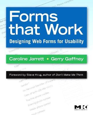 Forms that Work: Designing Web Forms for Usability. Foreword by Steve Krug
