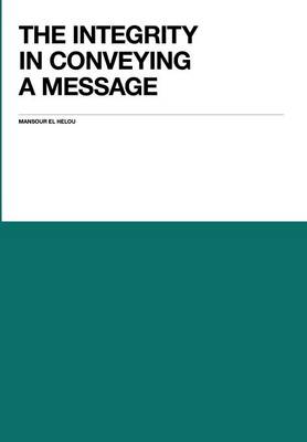 The Integrity in Conveying a Message Cover