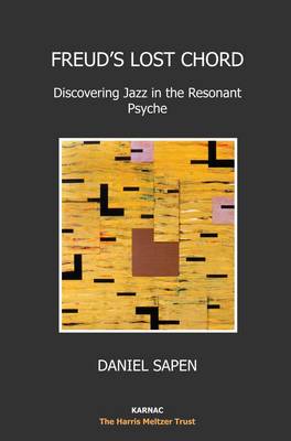 Freud's Lost Chord: Discovering Jazz in the Resonant Psyche