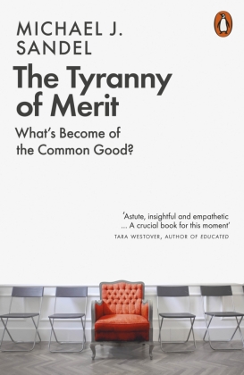 The Tyranny of Merit: What's Become of the Common Good?