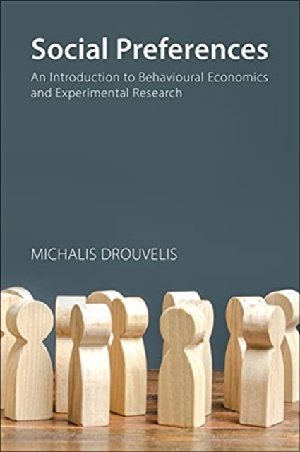 Social Preferences: An Introduction to Behavioural Economics and Experimental Research