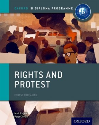 Rights and Protest: IB History Course Book: Oxford IB Diploma Programme