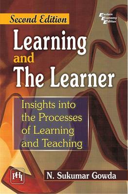 Learning and the Learner: Insights into the Process of Learning and Teaching