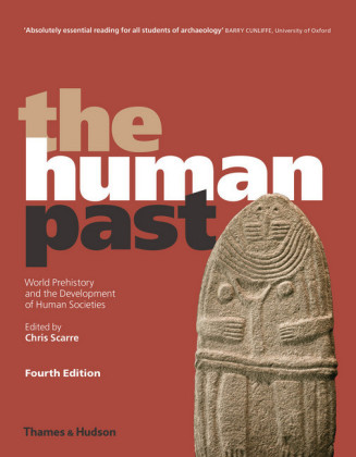 The Human Past: World Prehistory and the Development of Human Societies