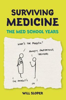 Surviving Medicine: The Med School Years