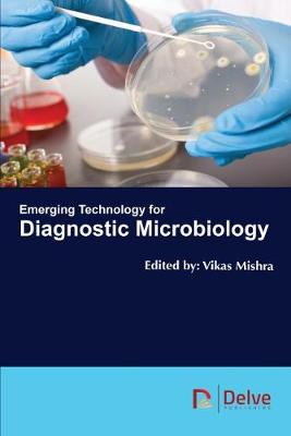 Emerging Technology for Diagnostic Microbiology