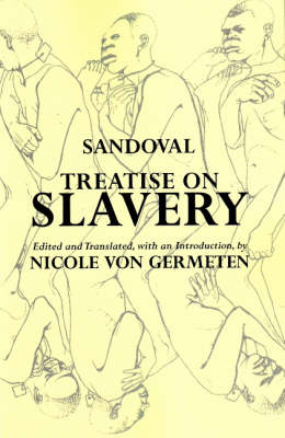 Treatise on Slavery: Selections from De Instauranda Aethiopum Salute