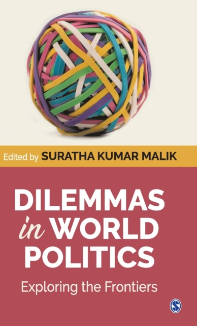 Dilemmas in World Politics: Exploring the Frontiers