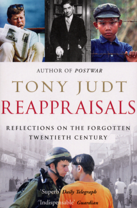 Reappraisals: Reflections on the Forgotten Twentieth Century