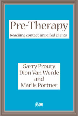 Pre-Therapy: Reaching Contact Impaired Clients
