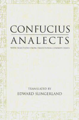 Analects: With Selections from Traditional Commentaries