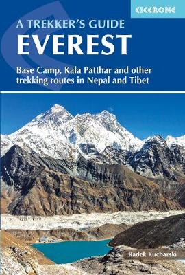 Everest: A Trekker's Guide: Base Camp, Kala Patthar and other trekking routes in Nepal and Tibet