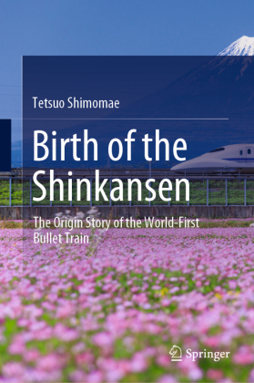 Birth of the Shinkansen: The Origin Story of the World-First Bullet Train