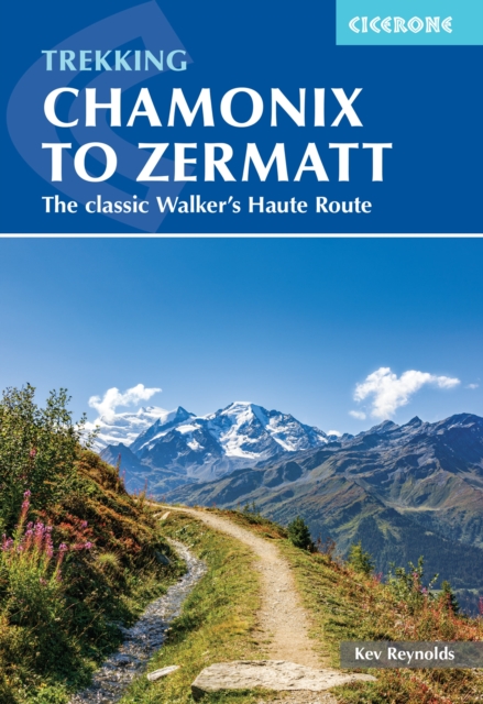 Trekking Chamonix to Zermatt: The classic Walker's Haute Route