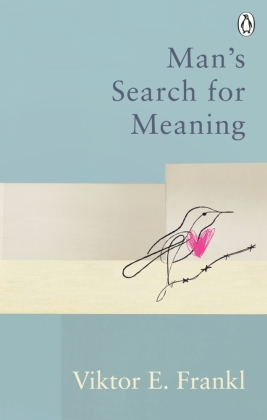 Man's Search For Meaning: Classic Editions