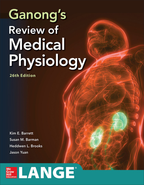 Ganong's Review of Medical Physiology, Twenty  sixth Edition