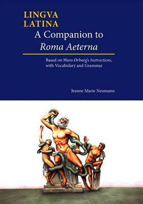 A Companion to Roma Aeterna: Based on Hans Orberg's Instructions, with Latin-English Vocabulary