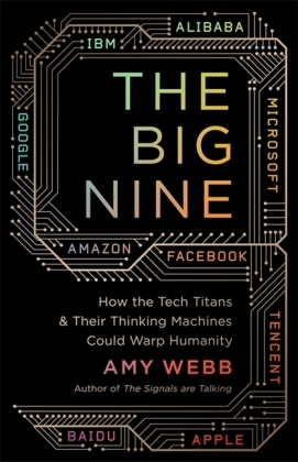 The Big Nine: How the Tech Titans and.. Cover