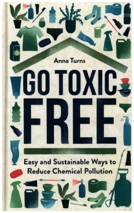 Go Toxic Free: Easy and Sustainable Ways.. Cover