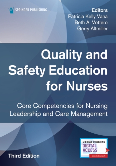 Quality and Safety Education for Nurses: Core Competencies for Nursing Leadership and Care Management