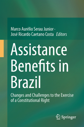 Assistance Benefits in Brazil: Changes and Challenges to the Exercise of a Constitutional Right