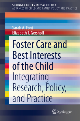 Foster Care and Best Interests of the Child: Integrating Research, Policy, and Practice