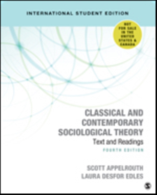 Classical and Contemporary Sociological Theory - International Student Edition: Text and Readings
