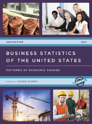 Business Statistics of the United States 2017: Patterns of Economic Change