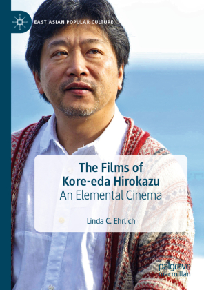 The Films of Kore-eda Hirokazu: An Elemental Cinema