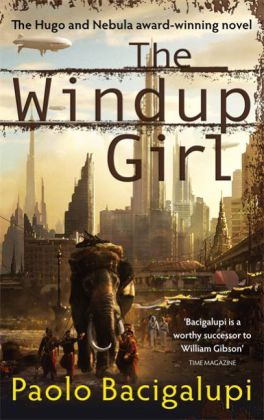 The Windup Girl: Winner of Five Major SF.. Cover