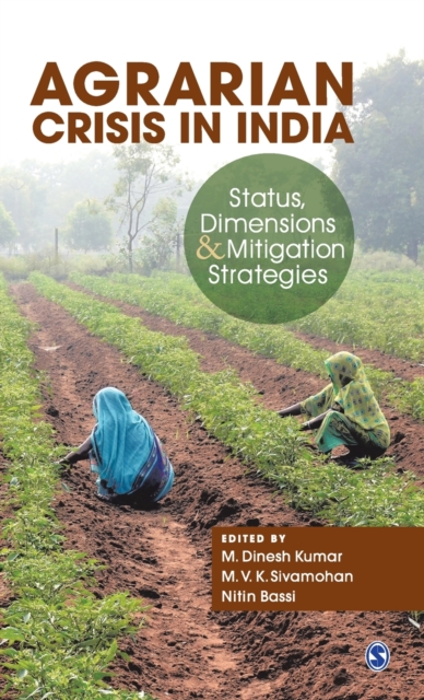 Agrarian Crisis in India: Status, Dimensions and Mitigation Strategies