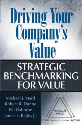 Driving Your Company's Value Strategic Benchmarking for Valu