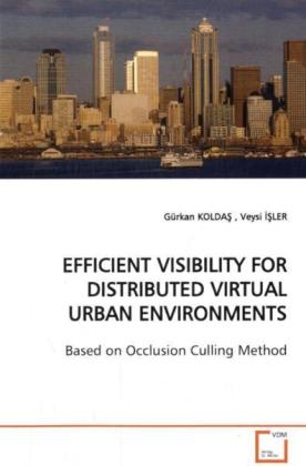 EFFICIENT VISIBILITY FOR DISTRIBUTED VIRTUAL URBAN ENVIRONMENTS: Based on Occlusion Culling Method