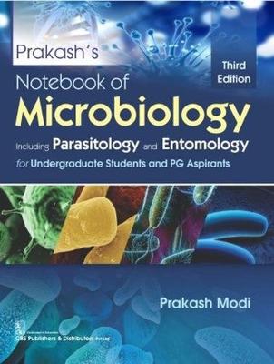 Prakash's Notebook of Microbiology: Including Parasitology and Entomology for Undergraduate Students and PG Aspirants