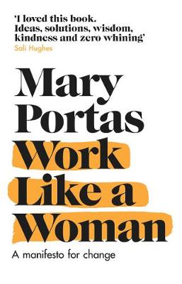 Work Like a Woman: A Manifesto For Change Cover