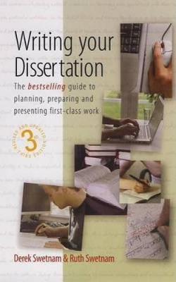 Writing Your Dissertation, 3rd Edition: The Bestselling Guide to Planning, Preparing and Presenting First-Class Work