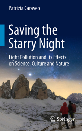 Saving the Starry Night: Light Pollution and Its Effects on Science, Culture and Nature
