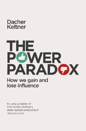 The Power Paradox: How We Gain and Lose Influence