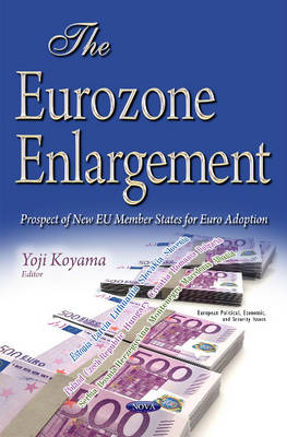 Eurozone Enlargement: Prospect of New EU Member States for Euro Adoption