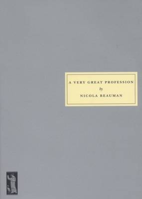 A Very Great Profession: The Womans' Novel 1914 -39