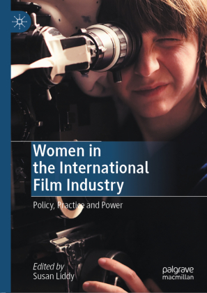 Women in the International Film Industry: Policy, Practice and Power