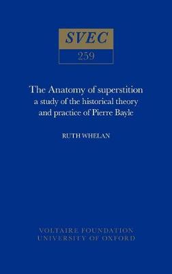 The Anatomy of Superstition: Study of the Historical Theory and Practice of Pierre Bayle