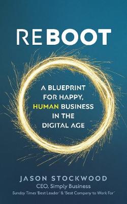 Reboot: A Blueprint for Happy, Human Business in the Digital Age