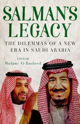 Salman's Legacy: The Dilemmas of a New Era in Saudi Arabia