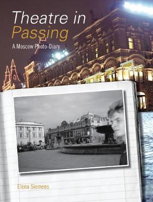 Theatre in Passing: A Moscow Photo-Diary